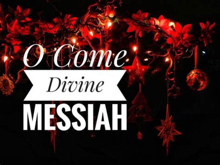 O Come, Divine Messiah! | Celebrating Holidays